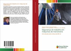 Segurança do trabalho em máquinas de marcenaria - Santos, Antonio Carlos de Queiroz;M. de Queiroz, Suelyn F. A.;M. Marinho, Simone D. A.