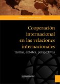 Cooperación internacional en las relaciones internacionales (eBook, ePUB)