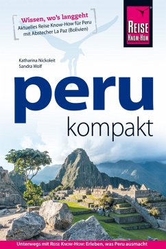 Peru kompakt - Nickoleit, Katharina;Wolf, Sandra