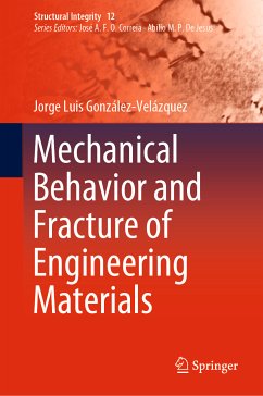 Mechanical Behavior and Fracture of Engineering Materials (eBook, PDF) - González-Velázquez, Jorge Luis