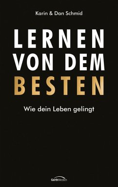 Lernen von dem Besten (eBook, ePUB) - Schmid, Karin; Schmid, Dan