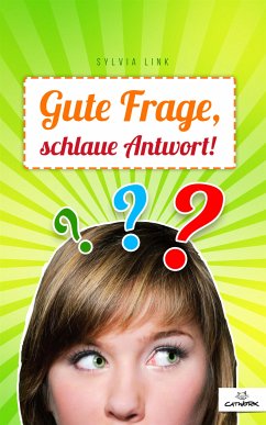 Gute Frage - schlaue Antwort! (eBook, ePUB) - Link, Sylvia