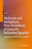 Multiscale and Multiphysics Flow Simulations of Using the Boltzmann Equation (eBook, PDF)