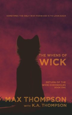 The Whens Of Wick (Return of the Wick Chronicles, #1) (eBook, ePUB) - Thompson, Max; Thompson, K. A.