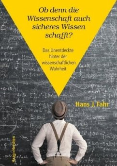 Cover Ob denn die Wissenschaft auch sicheres Wissen schafft?