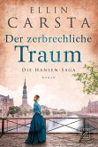 Der zerbrechliche Traum / Die Hansen-Saga Bd.4