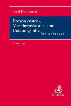 Prozesskosten-, Verfahrenskosten- und Beratungshilfe für Anfänger - Dörndorfer, Josef