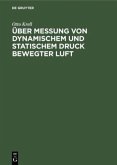 Über Messung von dynamischem und statischem Druck bewegter Luft