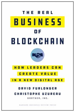 The Real Business of Blockchain (eBook, ePUB) - Furlonger, David; Uzureau, Christophe