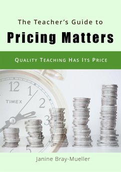 The Teacher's Guide to Pricing Matters - Bray-Mueller, Janine