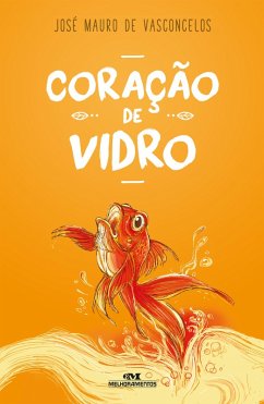 Coração de vidro (eBook, ePUB) - Vasconcelos, José Mauro de