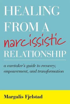 Healing from a Narcissistic Relationship - Fjelstad, Margalis