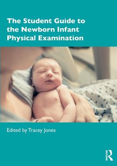 Cover The Student Guide to the Newborn Infant Physical Examination