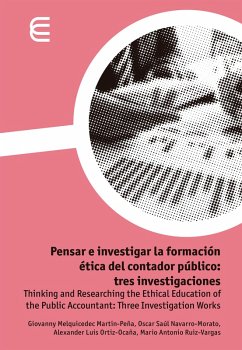 Pensar e investigar la formación ética del contador público: tres investigaciones (eBook, ePUB) - Ruiz Vargas, Mario Antonio; Navarro Morato, Oscar; Martin Peña, Giovanny Melquicedec; Ortiz Ocaña, Alexánder Luis