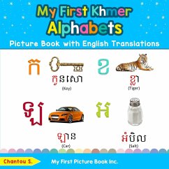 My First Khmer Alphabets Picture Book with English Translations - S, Chantou