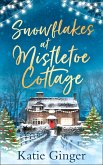 Snowflakes at Mistletoe Cottage (eBook, ePUB)