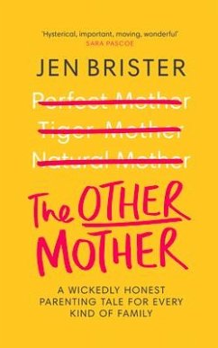 The Other Mother: A Wickedly Honest Parenting Tale for Every Kind of Family - Brister, Jen