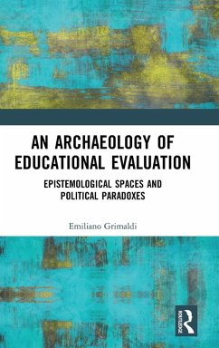 An Archaeology of Educational Evaluation - Grimaldi, Emiliano