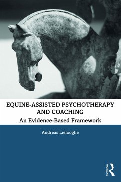 Equine-Assisted Psychotherapy and Coaching - Liefooghe, Andreas