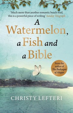 A Watermelon, a Fish and a Bible - Lefteri, Christy; Quercus