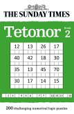 The Sunday Times Tetonor Book 2: 200 Challenging Numerical Logic Puzzles