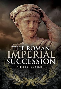 The Roman Imperial Succession - Grainger, John D