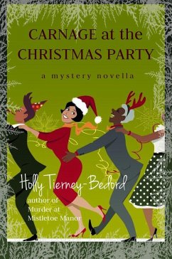 Carnage at the Christmas Party: A Mystery Novella (Windy Pines Mystery Series) (eBook, ePUB) - Tierney-Bedord, Holly