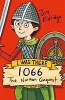 1066: The Norman Conquest - Eldridge, Jim