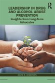 Leadership in Drug and Alcohol Abuse Prevention Leadership in Drug and Alcohol Abuse Prevention