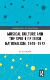 Musical Culture and the Spirit of Irish Nationalism, 1848-1972