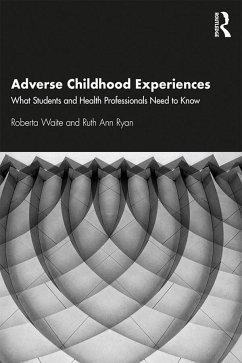 Adverse Childhood Experiences - Waite, Roberta;Ryan, Ruth