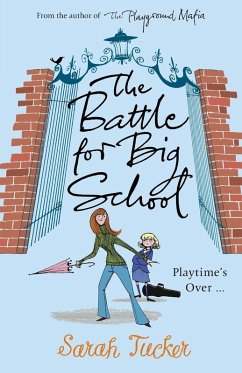 The Battle for Big School - Tucker, Sarah