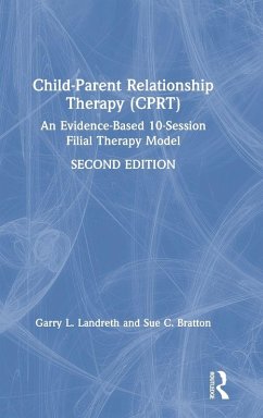 Child-Parent Relationship Therapy (CPRT) - Landreth, Garry L.; Bratton, Sue C. Child-Parent Relationship Therapy (CPRT) - Landreth, Garry L.; Bratton, Sue C.
