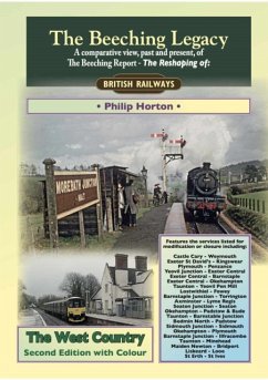 The Beeching Legacy: The West Country - Horton, Philip