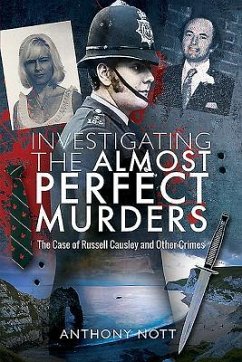 Investigating the Almost Perfect Murders - Nott, Anthony