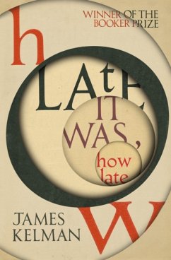 How Late It Was How Late - Kelman, James
