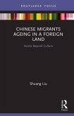 Chinese Migrants Ageing in a Foreign Land