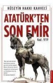 Atatürkten Son Emir