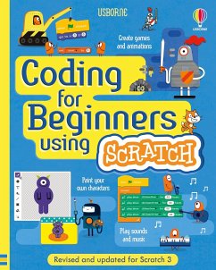 Coding for Beginners: Using Scratch - Melmoth, Jonathan; Stowell, Louie; Dickins, Rosie