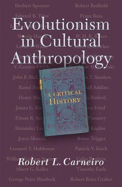 Evolutionism In Cultural Anthropology - Carneiro, Robert L