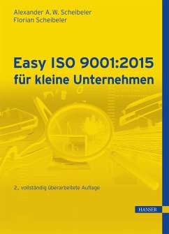 Easy ISO 9001:2015 für kleine Unternehmen (eBook, ePUB) - Scheibeler, Alexander A. W.; Scheibeler, Florian