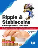 Ripple And Stablecoins: Building Banks of Tomorrow (eBook, ePUB)