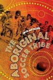 The Aboriginal Soccer Tribe (eBook, ePUB)