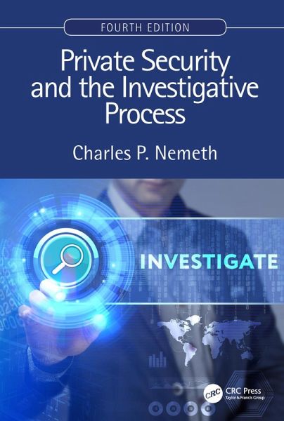 Private Security and the Investigative Process, Fourth Edition (eBook, PDF) Private Security and the Investigative Process, Fourth Edition (eBook, PDF)