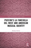 Puccini's La fanciulla del West and American Musical Identity (eBook, PDF)
