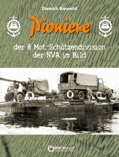 Pioniere der 8. Mot.-Schützendivision der NVA im Bild (eBook, PDF) - Biewald, Dietrich