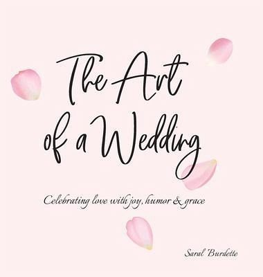 The Art of a Wedding (eBook, ePUB) The Art of a Wedding (eBook, ePUB)