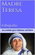 Madre Teresa de Calcutá - A Biografia... - Bild 1