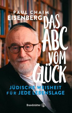 Das ABC vom Glück (eBook, ePUB) - Eisenberg, Oberrabbiner Paul Chaim