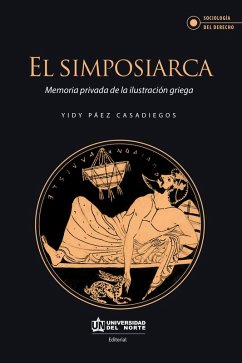 El simposiarca (eBook, PDF) - Páez Casadiegos, Yidy
